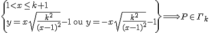3$\left\{1<x\le k+1\\y=x\sqrt{\frac{k^2}{(x-1)^2}}-1\mathrm{\ ou\ }y=-x\sqrt{\frac{k^2}{(x-1)^2}}-1\right\} \Longrightarrow P\in\Gamma_k